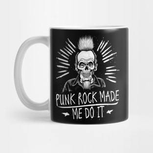 Punk Rock Made Me Do It Mug